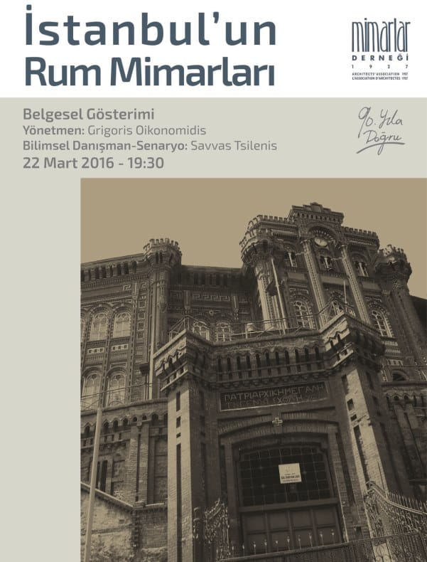 22 Mart 2016 Belgesel Gösterimi: İstanbul’un Rum Mimarları