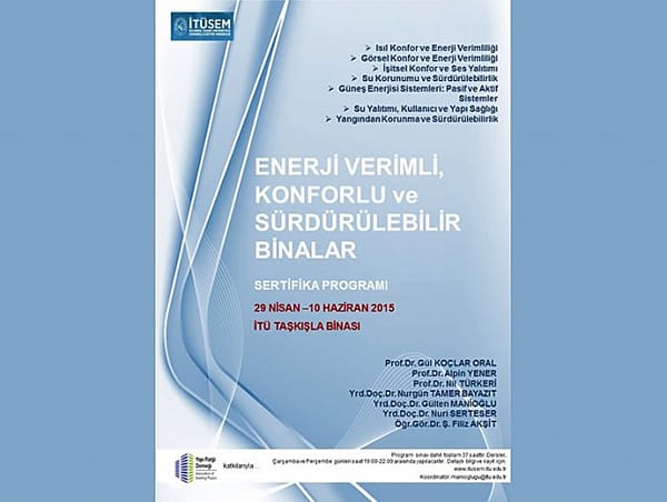 Enerji Verimli, Konforlu ve Sürdürülebilir Binalar(29 Nisan – 10 Haziran 2015)