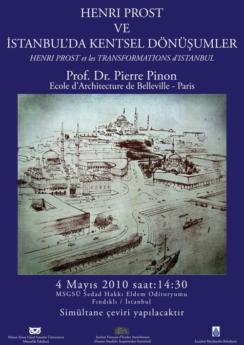 Henri Prost ve İstanbul’da Kentsel Dönüşümler (04 Mayıs 2010)
