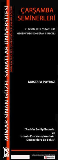 Çarşamba Seminerleri: Paris Banliyöleri – İstanbul Varoşları (21 Nisan 2010 Çarşamba)