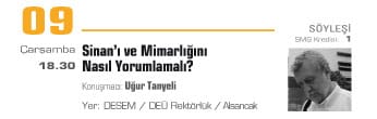 Sinan’ı ve Mimarlığını Yorumlamak (9 Nisan 2008)