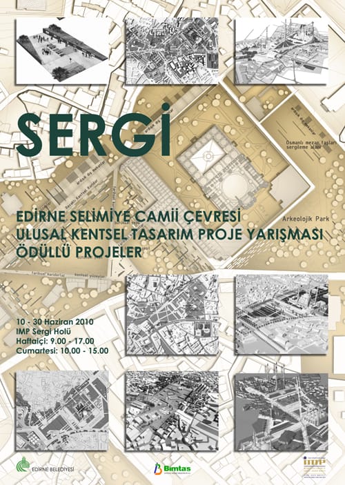 Edirne Selimiye Camii Çevresi Ulusal Kentsel Tasarım Proje Yarışması, Ödüllü Projeler Sergisi (10-30 Haziran 2010)
