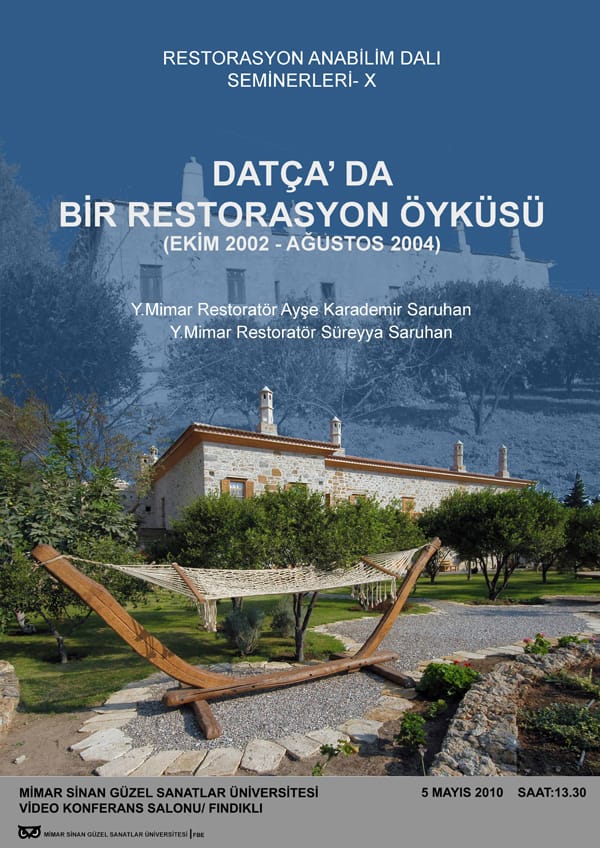 Datça’da Bir Restorasyon Öyküsü (05 Mayıs 2010)