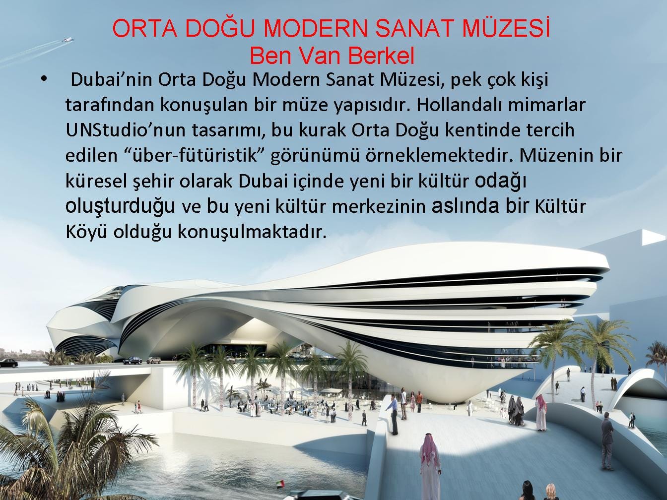 Orta Doğu Modern Sanatlar Müzesi Ben Van Berkel Un Studio
