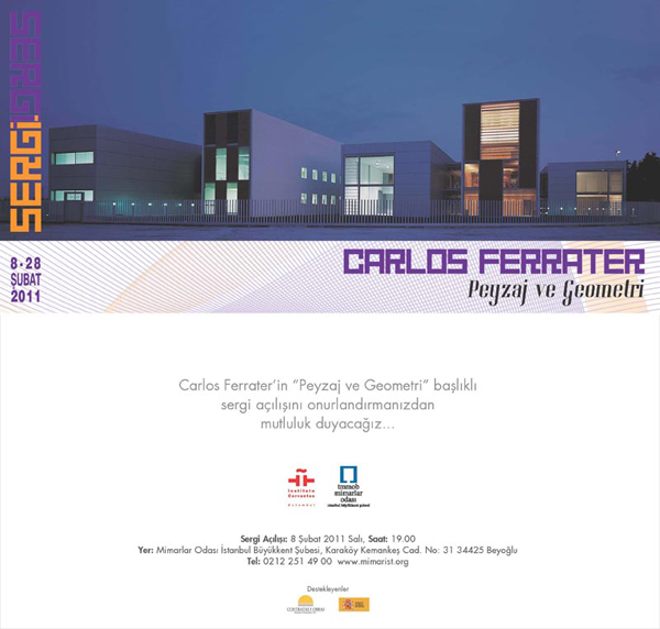 Carlos Ferrater sergisi İstanbul Şubesi Karaköy’de ( 8-28 şubat 2011)