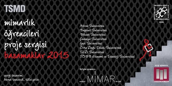TSMD Mimarlık Öğrencileri Proje Sergisi ”Basamaklar 2015”e Davetlisiniz!