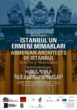“Batılılaşan İstanbul’un Ermeni Mimarları” Sergisi (09 Aralık 2010-02 Ocak 2011)