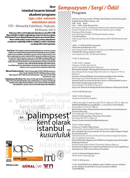 ITÜ – Mimarlık Fakültesi, Taskısla,bir ‘palimpsest’ kent olarak istanbul ve kusurluluk Sempozyum(28 Kasım 2012)