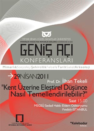 Geniş Açı Konferansları-V: Prof. Dr. İlhan Tekeli (29 Nisan 2011)