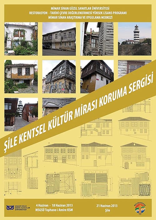 Şile Kentsel Kültür Mirası Koruma Sergisi (04 Haziran – 21 Haziran 2013)