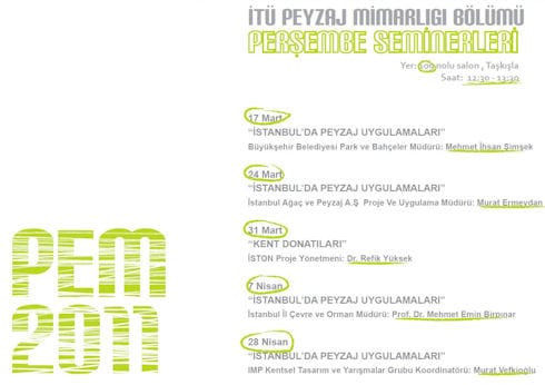 İTÜ Peyzaj Mimarlığı Bölümü Perşembe Seminerleri (17 Mart – 28 Nisan 2011)