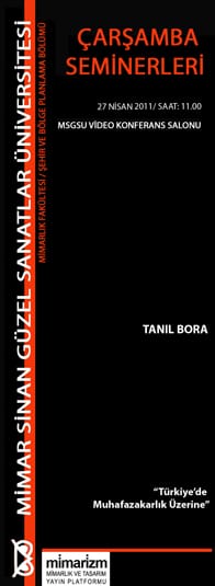 Çarşamba Seminerleri: “Türkiye’de Muhafazakarlık Üzerine” (27 Nisan 2011 )