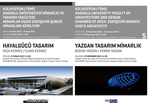 Tsmd/Koleksiyon/Anadolu Üniversitesi/Eskişehir Mimarlar Odası Şubesi Mimarları Ağırlıyor (27 Aralık 2013 –10 Ocak 2014)