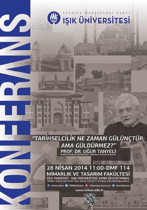 Işık Üniversitesi Mimarlık ve Tasarım Fakültesi Prof. Dr. Uğur Tanyeli’yi Konuk Ediyor.(28 Nisan 2014)