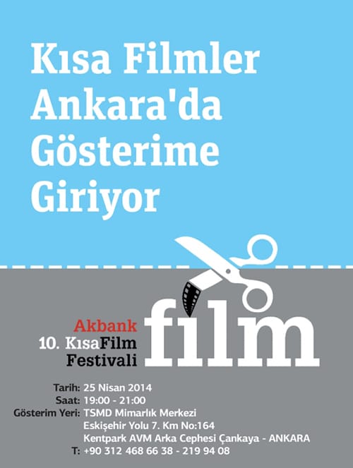 Akbank 10. Kısa Film Festivali 25 Nisan’da Ankara’ya Geliyor (25 Nisan 2014)
