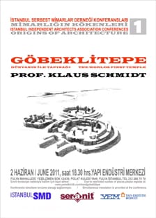 Istanbul SMD Konferanslari 1 | Gobeklitepe – Dunyanin Ilk Tapinagi  (2 Haziran 2011)