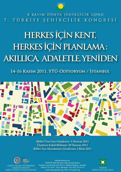 7. Türkiye Şehircilik Kongresi: Herkes İçin Kent, Herkes İçin Planlama: Akıllıca, Adaletle, Yeniden (14 -16 Kasım 2011)