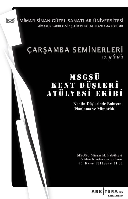 Seminer: ” Kent Düşlerinde Buluşan Planlama ve Mimarlık”(23 Kasım 2011 Çarşamba)