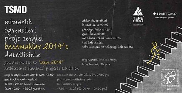 TSMD Mimarlık Öğrencileri Proje Sergisi: “Basamaklar 2014”  (17-23 Eylül 2014)