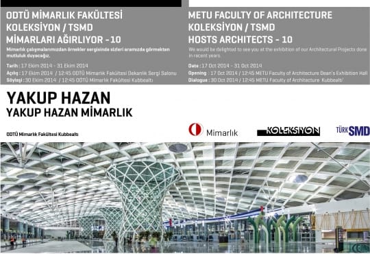 ODTÜ Koleksiyon/TSMD Mimarları Ağırlıyor-10 Yahup Hazan Mimarlık (17 – 31 Ekim 2014)