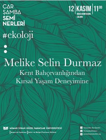 12 Kasım Çarşamba Semineri: Melike Selin Durmaz – Kent Bahçevanlığından Kırsal Yaşam Deneyimine (12 Kasım 2014)