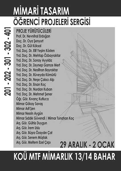 KOÜ MTF Mimarlık Bölümü 2013-2014 Bahar Dönemi Mimari Tasarım- Öğrenci Projeleri sergisi (29 Aralık 2014 – 2 Ocak 2015)