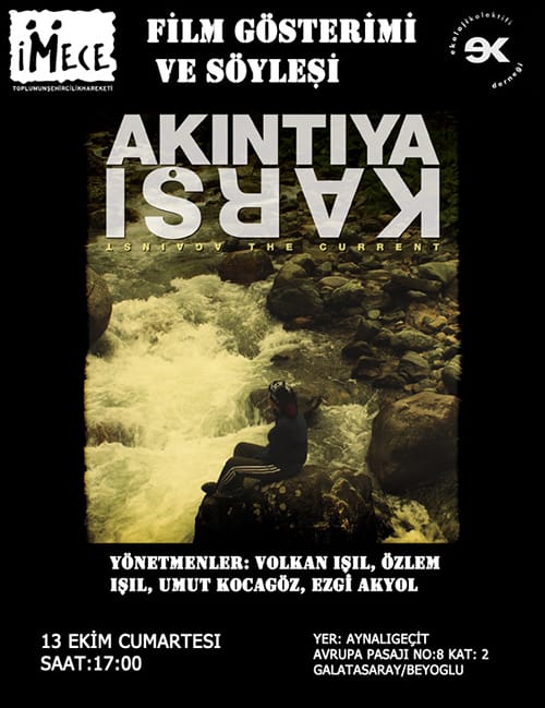 “Akıntıya karşı” film gösterimi ve söyleşi (13 Ekim 2012)
