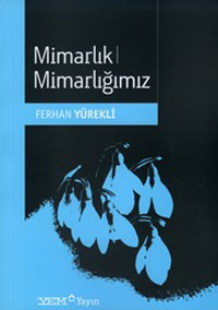 Mimarlık Mimarlığımız