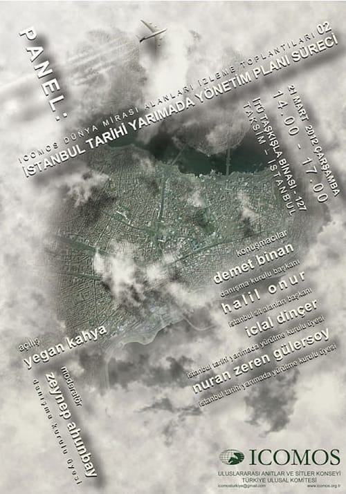 ICOMOS Türkiye Dünya Miras Alanları İzleme Toplantıları 02: İstanbul Tarihi Yarımada Yönetim Planı Süreci (21 Mart 2012)