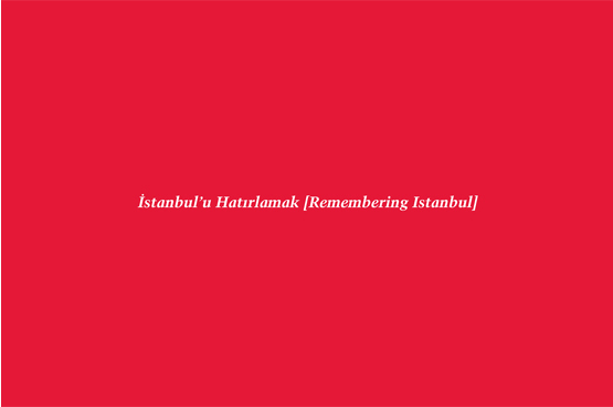 “İstanbul’u Hatırlamak” Konferansı (26-27 Kasım 2010)