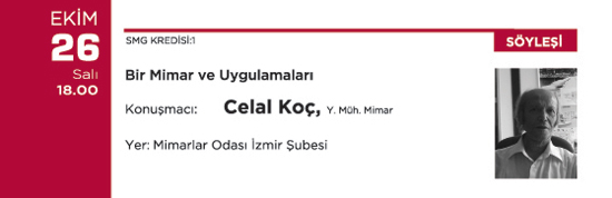 Bir Mimar Ve Uygulamaları Söyleşisi (26 Ekim 2010 Salı)