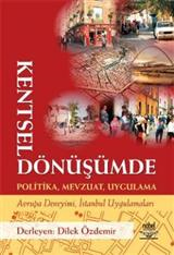 Kentsel Dönüşümde Politika Mevzuat Uygulama