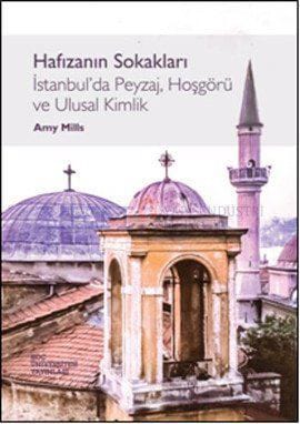 Hafızanın Sokakları İstanbul’da Peyzaj, Hoşgörü ve Ulusal Kimlik