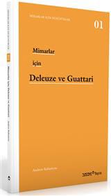 Mimarlar İçin Deleuze Ve Guattarı