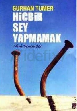 Hiçbir Şey Yapmamak Mini Denemeler