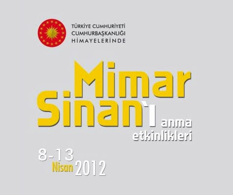 “Mimar Sinan Günleri” Etkinlikleri (08-09 Nisan 2012)