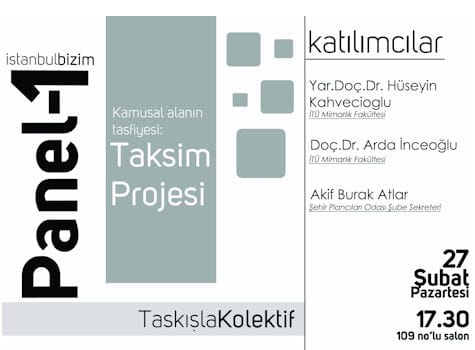 Kamusal Alanın Tasfiyesi: Taksim Projesi (27 Şubat 2012 )