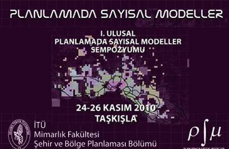 I. Ulusal Planlamada Sayısal Modeller Sempozyumu (24-26 Kasım 2010)