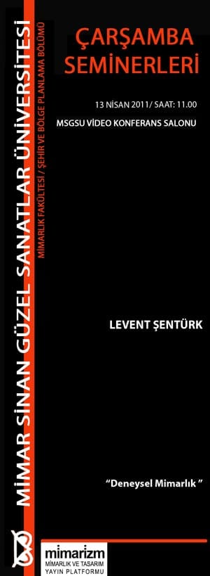 Seminer: “Deneysel Mimarlık” ( 13 Nisan 2011 Çarşamba)