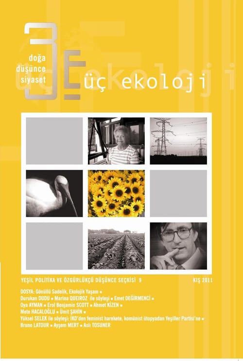 Üç Ekoloji 9 : Gönüllü Sadelik, Ekolojik Yaşam