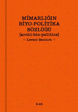 Mimarlığın Bio-Politika Sözlüğü