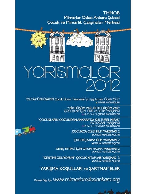 TMMOB Mimarlar Odası Ankara Şubesi Çocuk ve Mimarlık Çalışmaları Merkezi “Yarışmalar 2012″(06 Şubat-07 Eylül 2012)
