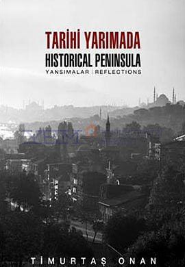 Tarihi Yarımada – Yansımalar