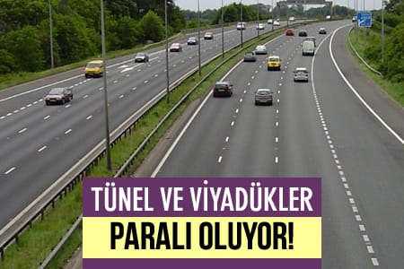 Köprü, Tünel, Viyadükler De Ücretli Olacak