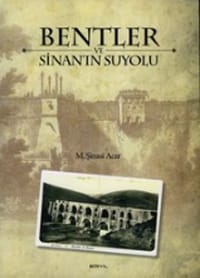 Bentler ve Sinan’ın Suyolu