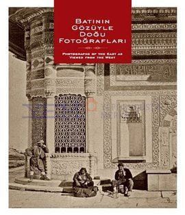 Batının Gözüyle Doğu Fotoğrafları / Kolektif