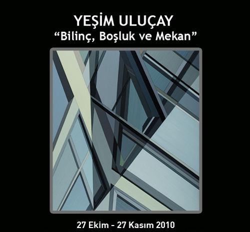 Yeşim Uluçay: Bilinç, Boşluk ve Mekan Sergisi