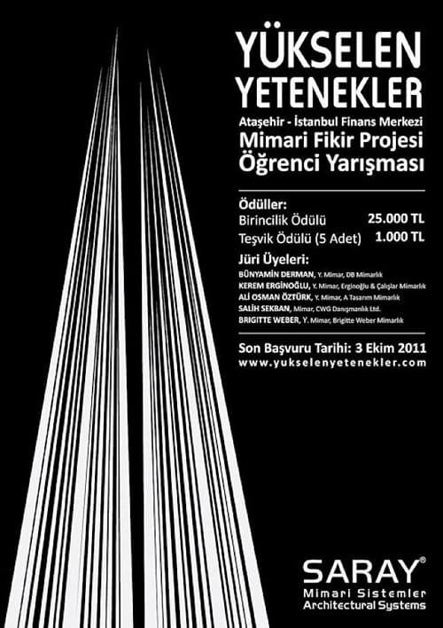 Saray Alüminyum “Yükselen Yetenekler” Yarışması: Ataşehir – İstanbul Finans Merkezi Mimari Fikir Projesi Öğrenci Yarışması (3 Ekim 2011)